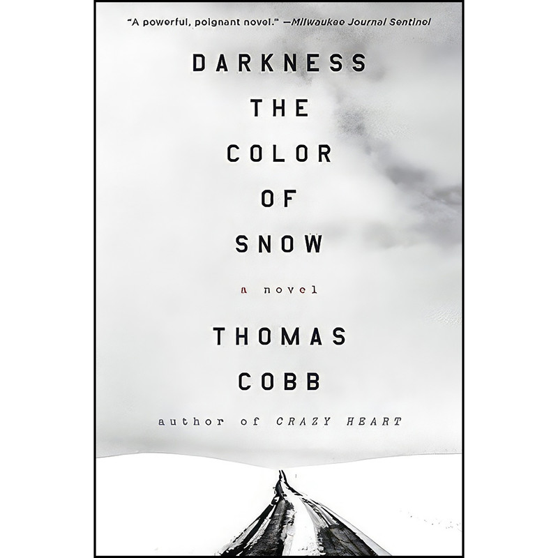 کتاب Darkness the Color of Snow اثر Thomas Cobb انتشارات William Morrow Paperbacks