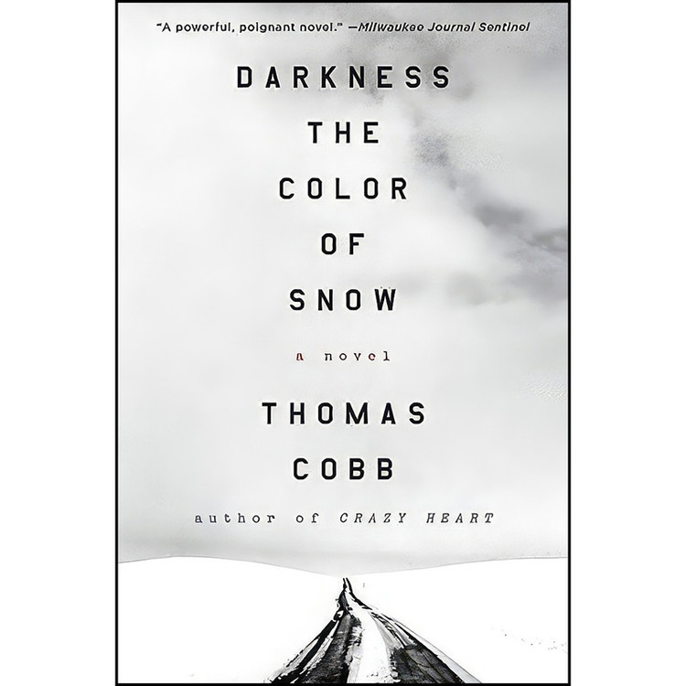 کتاب Darkness the Color of Snow اثر Thomas Cobb انتشارات William Morrow Paperbacks