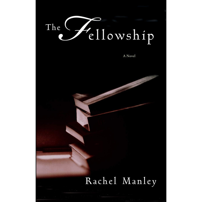 کتاب The Fellowship اثر Rachel Manley انتشارات Cormorant Books