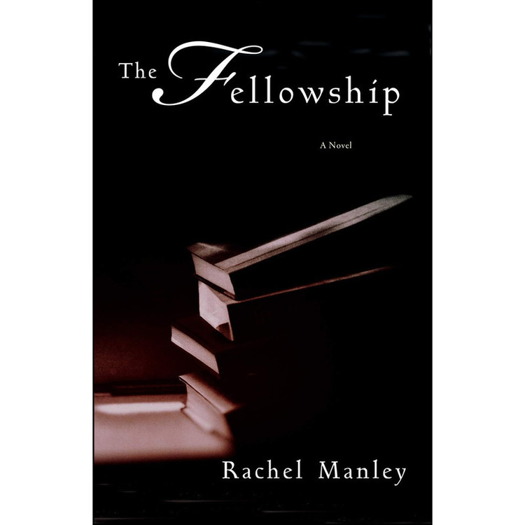 کتاب The Fellowship اثر Rachel Manley انتشارات Cormorant Books