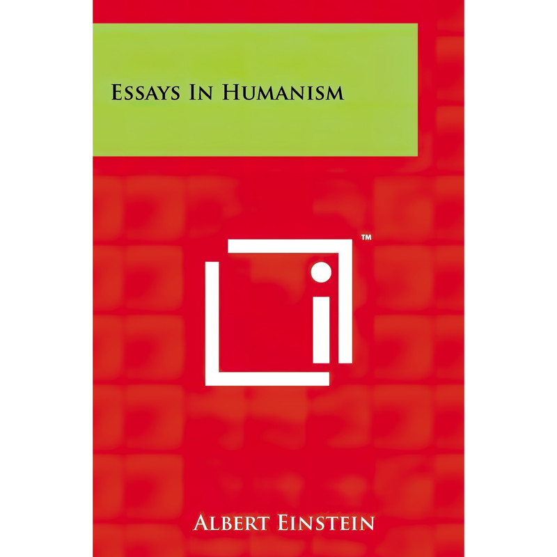 کتاب Essays in Humanism اثر Albert Einstein انتشارات Literary Licensing, LLC