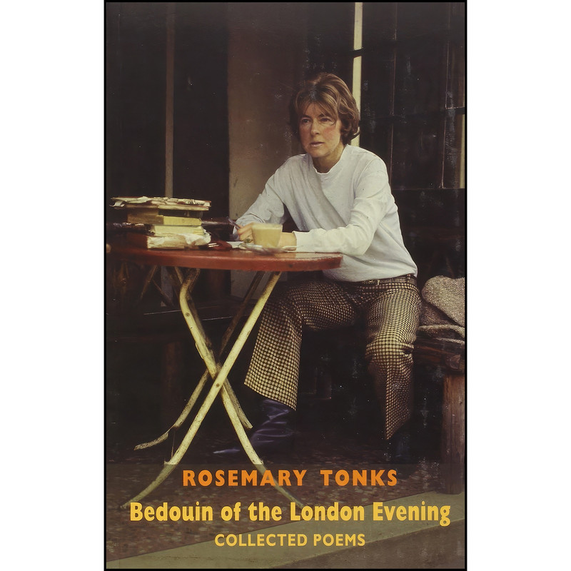 کتاب Bedouin of the London Evening اثر Rosemary Tonks and Neil Astley انتشارات Bloodaxe Books