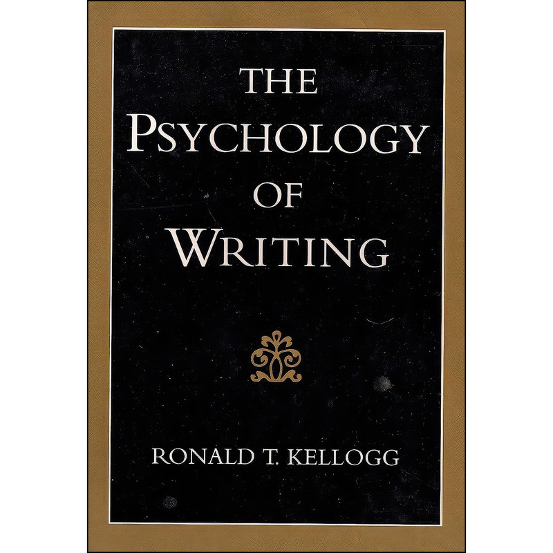 کتاب The Psychology of Writing اثر Ronald Thomas Kellogg انتشارات Oxford University Press