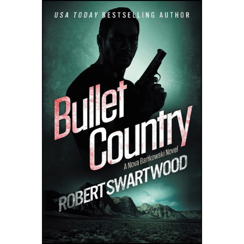 کتاب Bullet Country اثر Robert Swartwood انتشارات تازه ها
