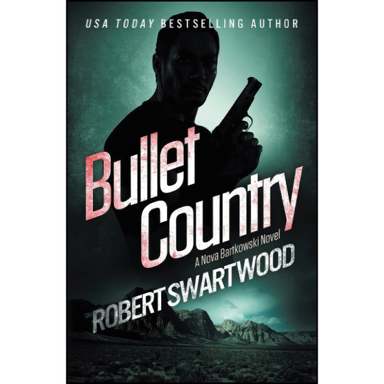 کتاب Bullet Country اثر Robert Swartwood انتشارات تازه ها