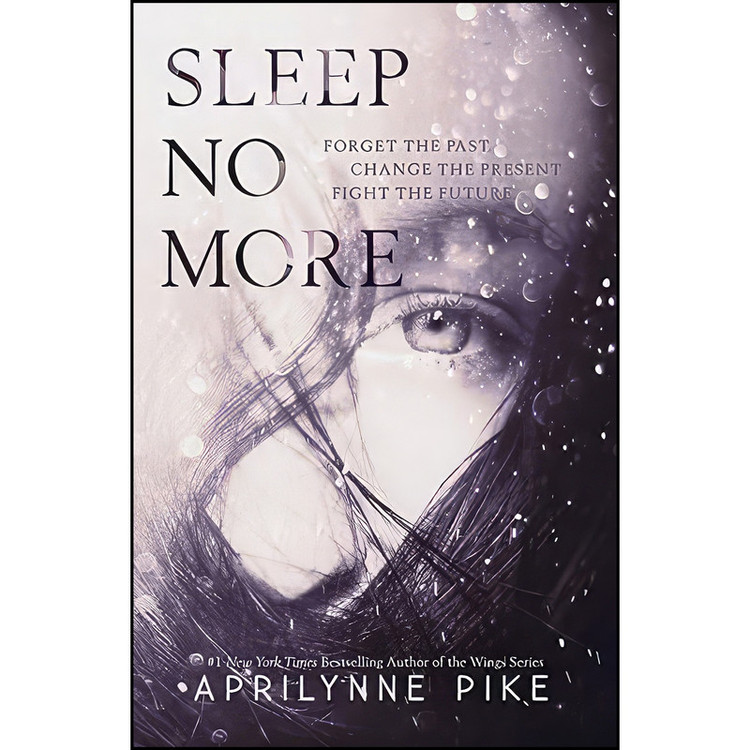 کتاب Sleep No More اثر Aprilynne Pike انتشارات HarperTeen