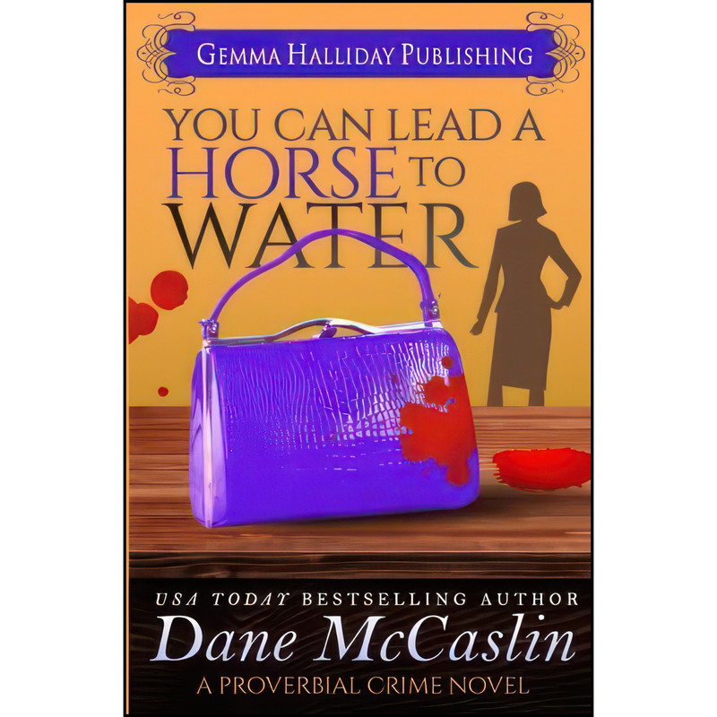 کتاب You Can Lead a Horse to Water  اثر Dane McCaslin انتشارات تازه ها