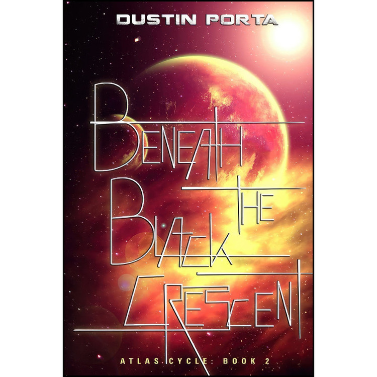 کتاب Beneath the Black Crescent اثر Dustin Porta انتشارات تازه ها