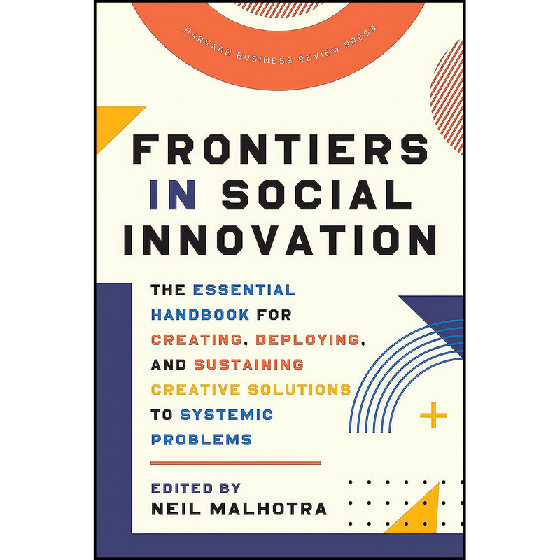 کتاب Frontiers in Social Innovation اثر Neil Malhotra انتشارات Harvard Business Review Press