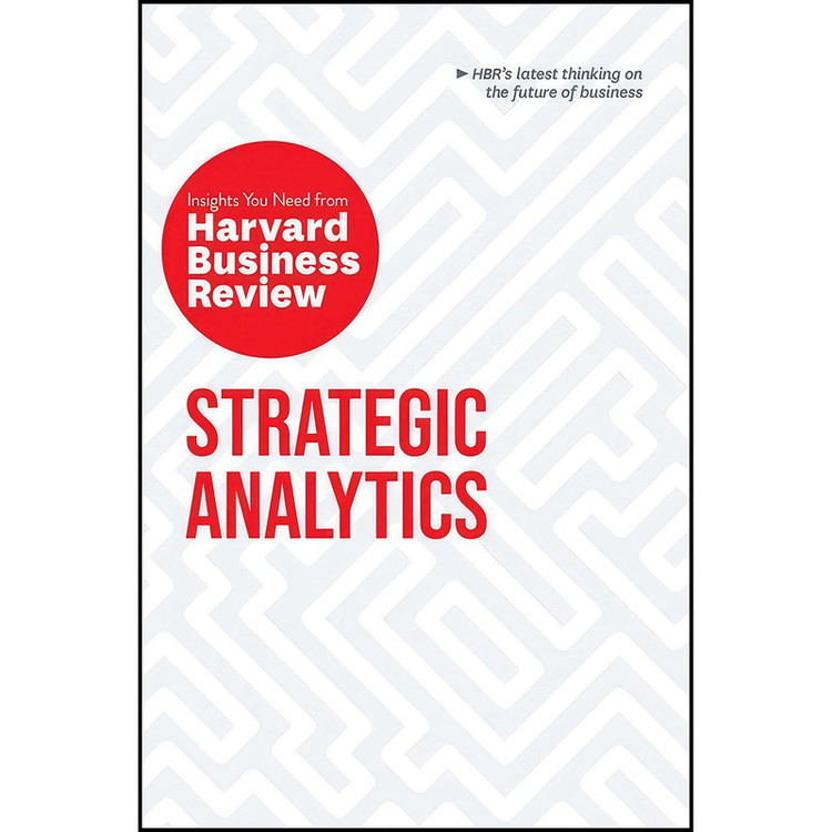 کتاب Strategic Analytics اثر جمعي از نويسندگان انتشارات Harvard Business Review Press