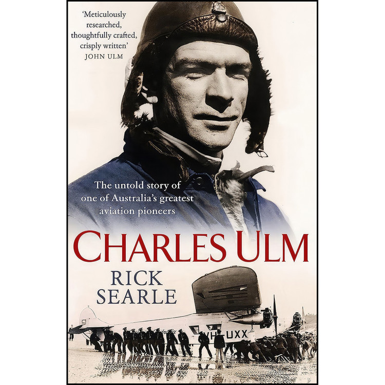 کتاب Charles Ulm اثر Rick Searle انتشارات Allen And Unwin