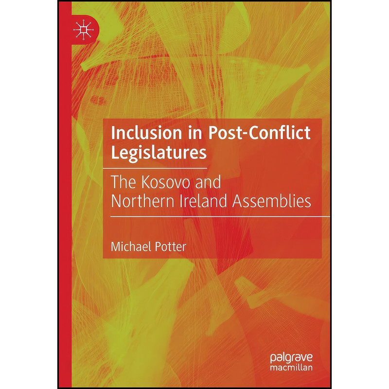 کتاب Inclusion in Post-Conflict Legislatures اثر Michael Potter انتشارات تازه ها