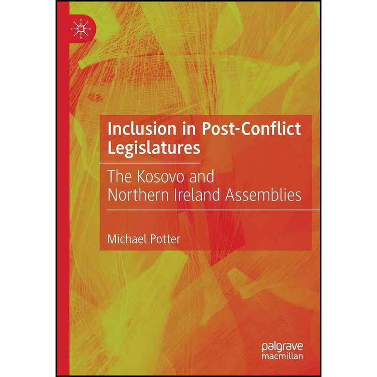 کتاب Inclusion in Post-Conflict Legislatures اثر Michael Potter انتشارات تازه ها