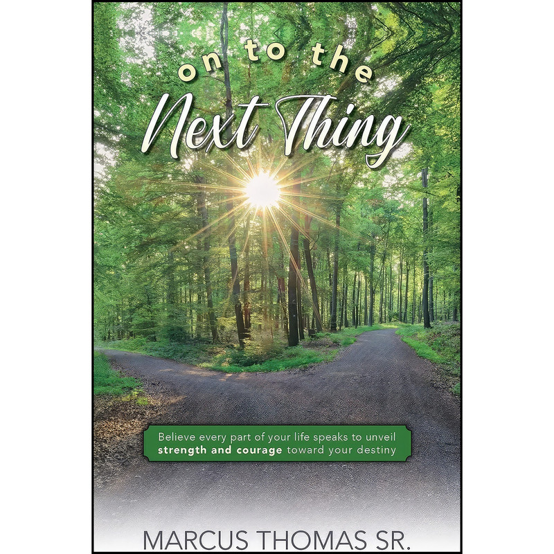 کتاب On to the Next thing اثر Marcus Thomas انتشارات Palmetto Publishing