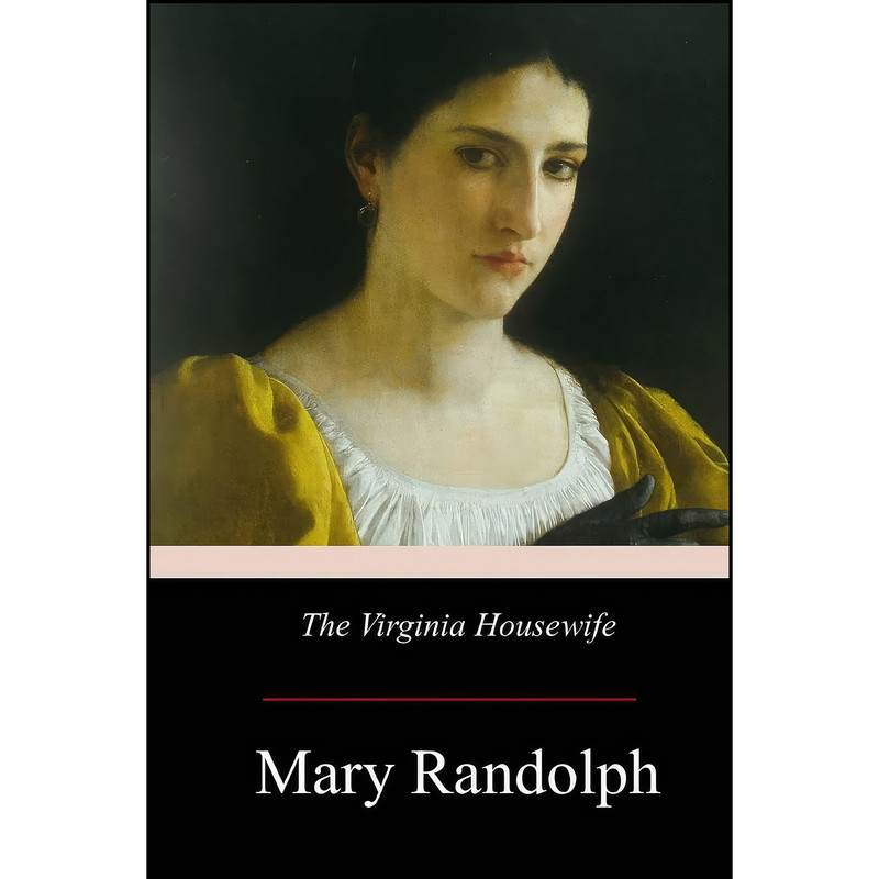 کتاب The Virginia Housewife اثر Mary Randolph انتشارات تازه ها