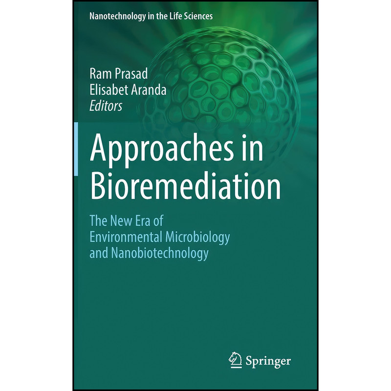 کتاب Approaches in Bioremediation اثر Ram Prasad and Elisabet Aranda انتشارات Springer