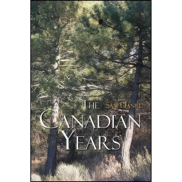کتاب The Canadian Years اثر San Daniël انتشارات America Star Books