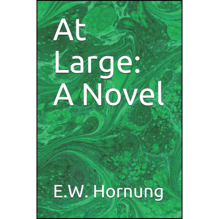 کتاب At Large اثر E. W. Hornung انتشارات تازه ها