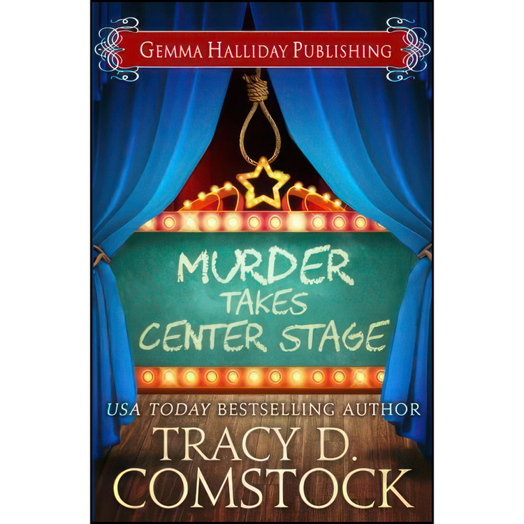 کتاب Murder Takes Center Stage اثر Tracy D Comstock انتشارات تازه ها
