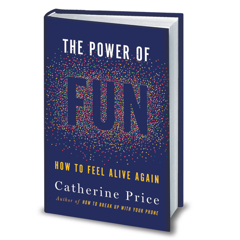 کتاب The Power of Fun اثر Catherine Price انتشارات Random House