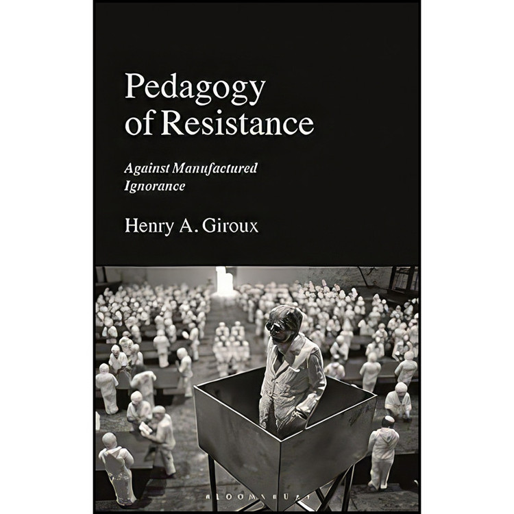 کتاب Pedagogy of Resistance اثر Henry A. Giroux انتشارات Bloomsbury Academic