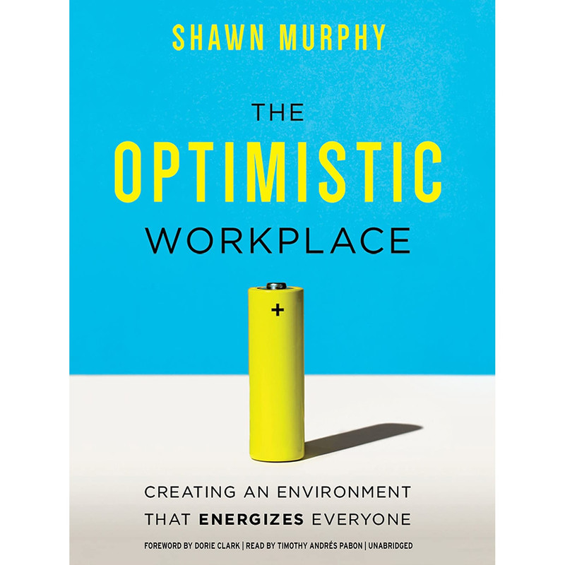 کتاب The Optimistic Workplace اثر Shawn Murphy انتشارات Gildan  and Blackstone