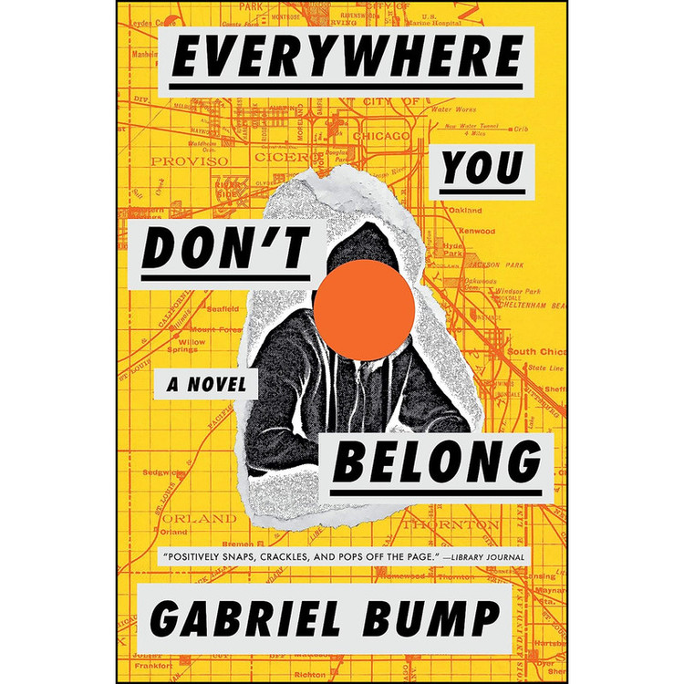 کتاب Everywhere You Dont Belong اثر Gabriel Bump انتشارات Algonquin Books