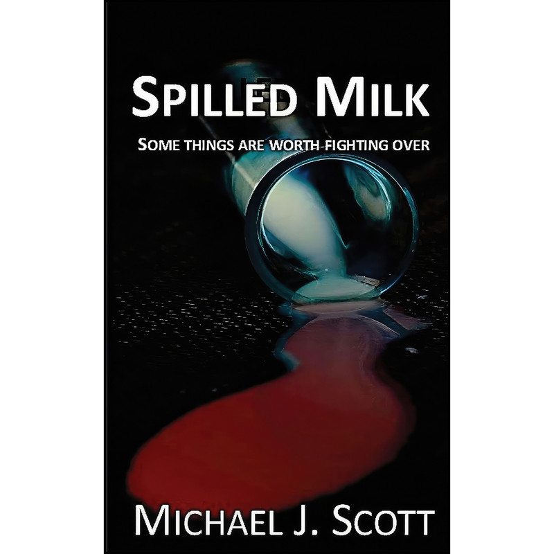 کتاب Spilled Milk اثر Michael J. Scott انتشارات تازه ها