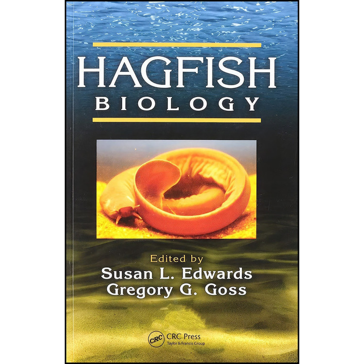 کتاب Hagfish Biology اثر جمعي از نويسندگان انتشارات CRC Press
