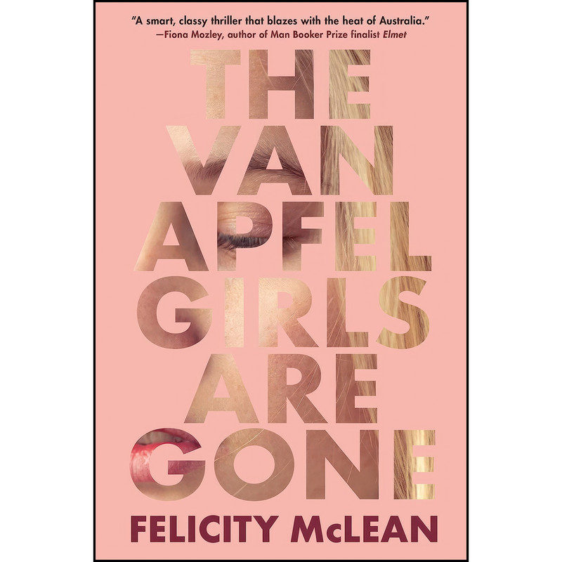 کتاب The Van Apfel Girls Are Gone اثر Felicity McLean انتشارات Algonquin Books