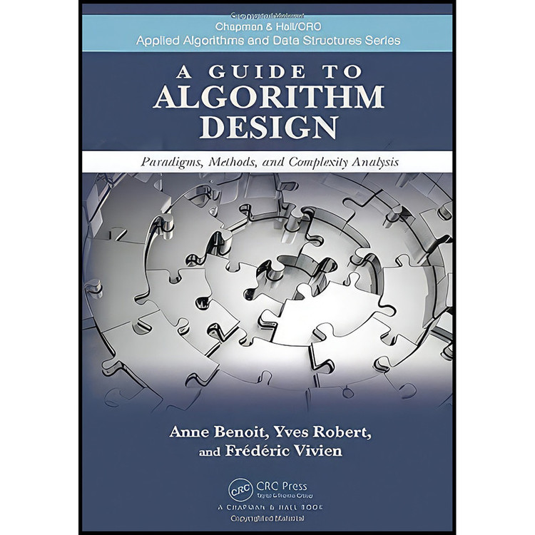 کتاب A Guide to Algorithm Design اثر جمعي از نويسندگان انتشارات CRC Press