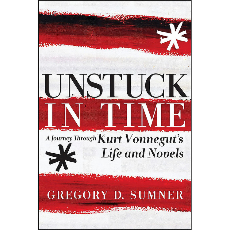 کتاب Unstuck in Time اثر Gregory D. Sumner انتشارات Seven Stories Press