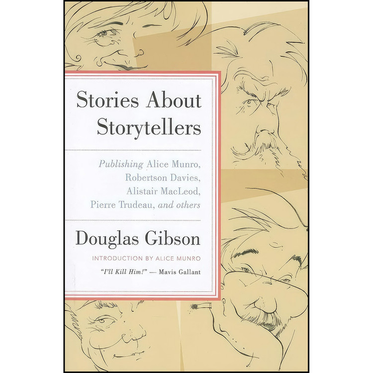 کتاب Stories About Storytellers اثر Douglas Gibson and Alice Munro انتشارات ECW Press