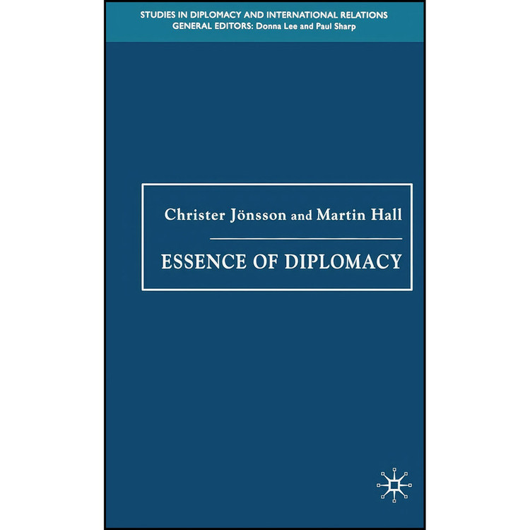 کتاب Essence of Diplomacy اثر جمعي از نويسندگان انتشارات Palgrave Macmillan
