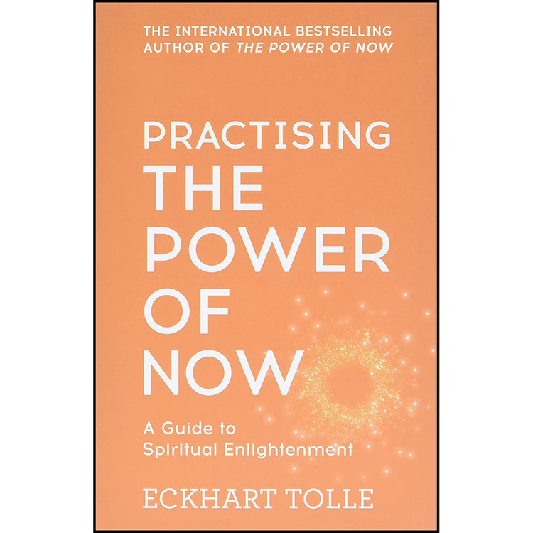 کتاب Practising the Power of Now اثر Eckhart Tolle انتشارات Hodder & Stoughton
