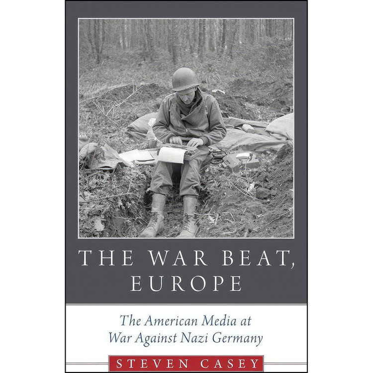 کتاب The War Beat, Europe اثر Steven Casey انتشارات Oxford University Press