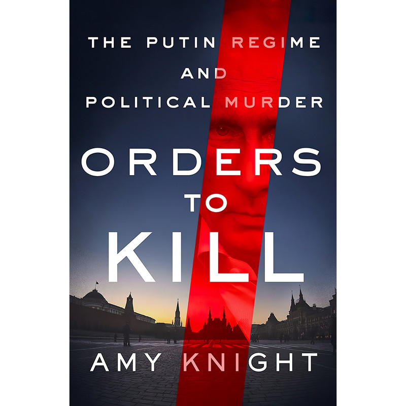کتاب Orders to Kill اثر Amy Knight انتشارات Thomas Dunne Books