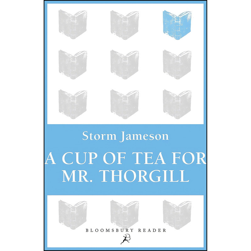 کتاب Cup of Tea for Mr. Thorgill اثر Storm Jameson انتشارات Bloomsbury Reader