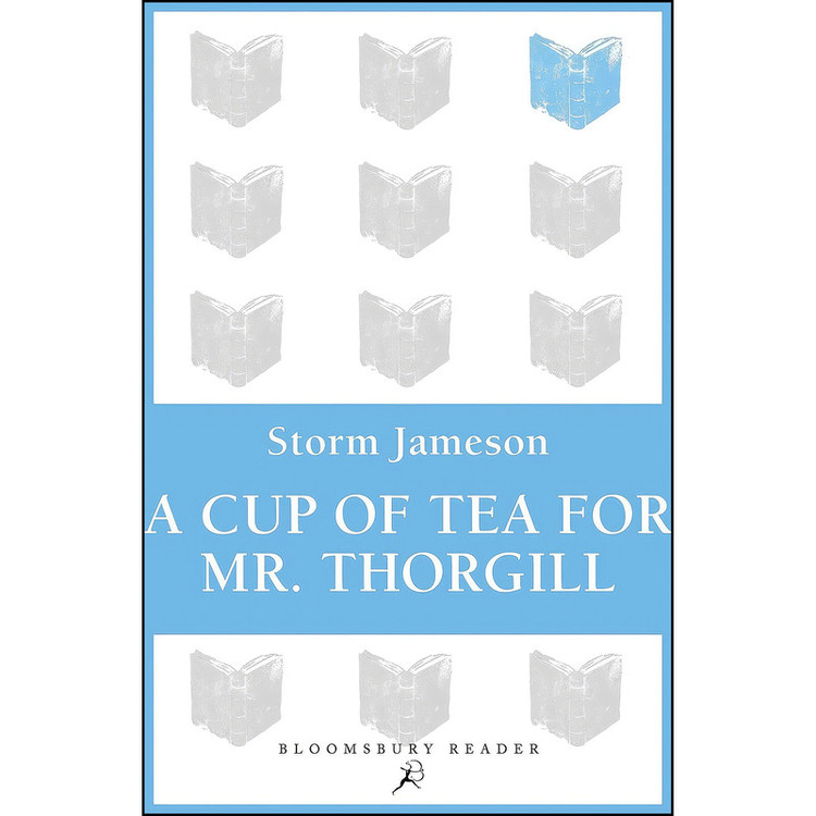 کتاب Cup of Tea for Mr. Thorgill اثر Storm Jameson انتشارات Bloomsbury Reader