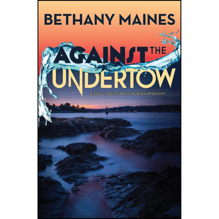 کتاب Against the Undertow اثر Bethany Maines انتشارات تازه ها