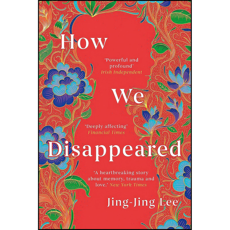 کتاب How We Disappeared اثر Jing- Jing Lee انتشارات Oneworld Publications
