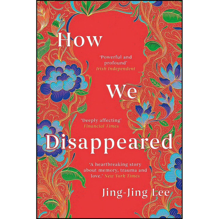کتاب How We Disappeared اثر Jing- Jing Lee انتشارات Oneworld Publications