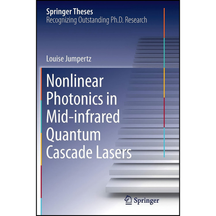 کتاب Nonlinear Photonics in Mid-infrared Quantum Cascade Lasers اثر Louise Jumpertz انتشارات تازه ها
