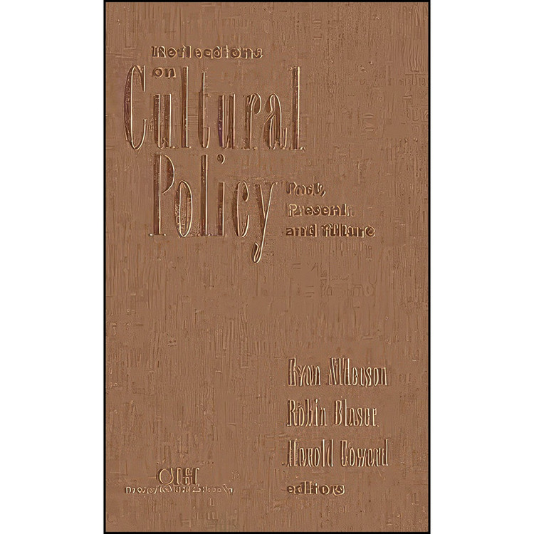 کتاب Reflections on Cultural Policy اثر جمعي از نويسندگان انتشارات Wilfrid Laurier University Press