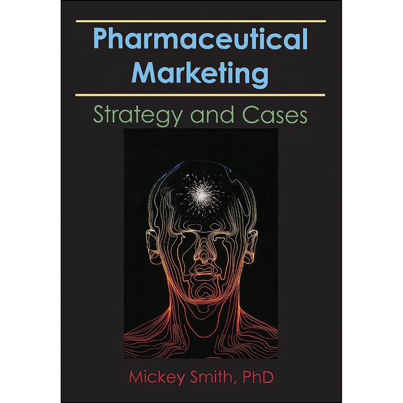 کتاب Pharmaceutical Marketing اثر Mickey C. Smith and Mickey C. Smith انتشارات CRC Press
