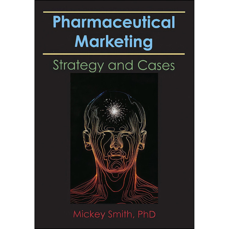 کتاب Pharmaceutical Marketing اثر Mickey C. Smith and Mickey C. Smith انتشارات CRC Press
