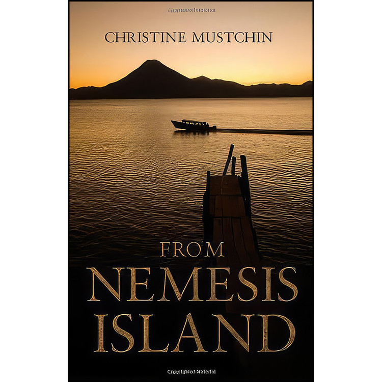 کتاب From Nemesis Island اثر Christine Mustchin انتشارات Matador