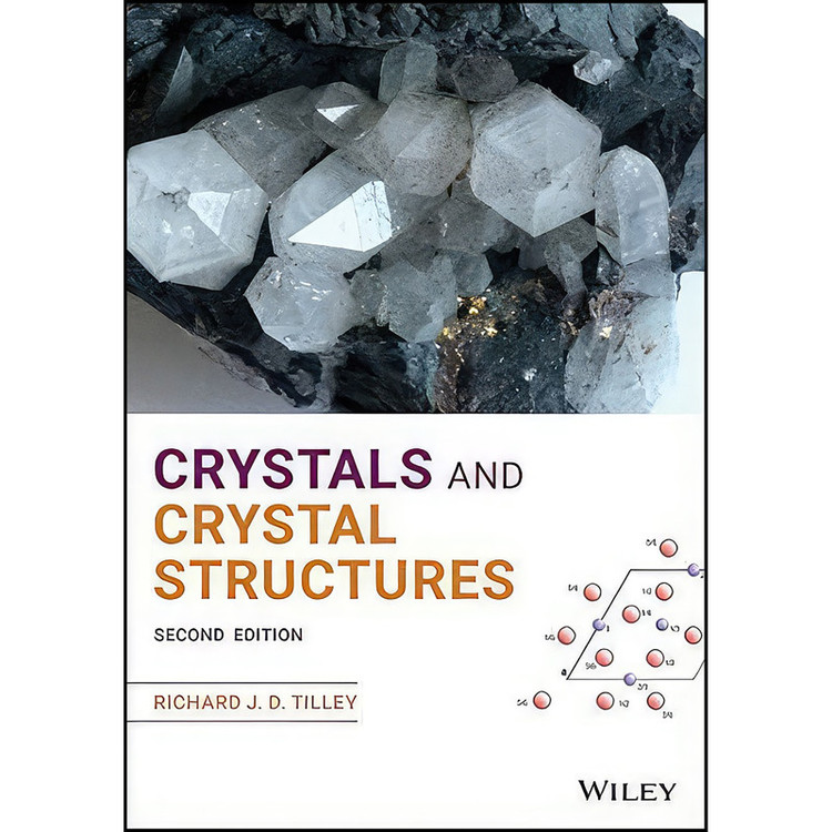 کتاب Crystals and Crystal Structures اثر R. J. D. Tilley انتشارات Wiley