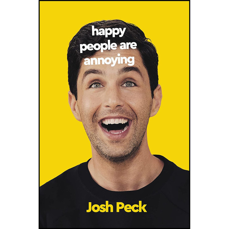 کتاب Happy People Are Annoying اثر Josh Peck انتشارات HarperOne