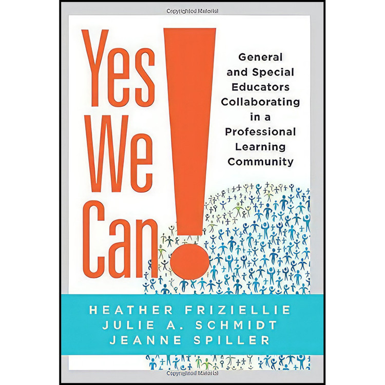 کتاب Yes We Can! General and Special Educators Collaborating in a Professional Learning Community اثر جمعي از نويسندگان انتشارات Solution Tree
